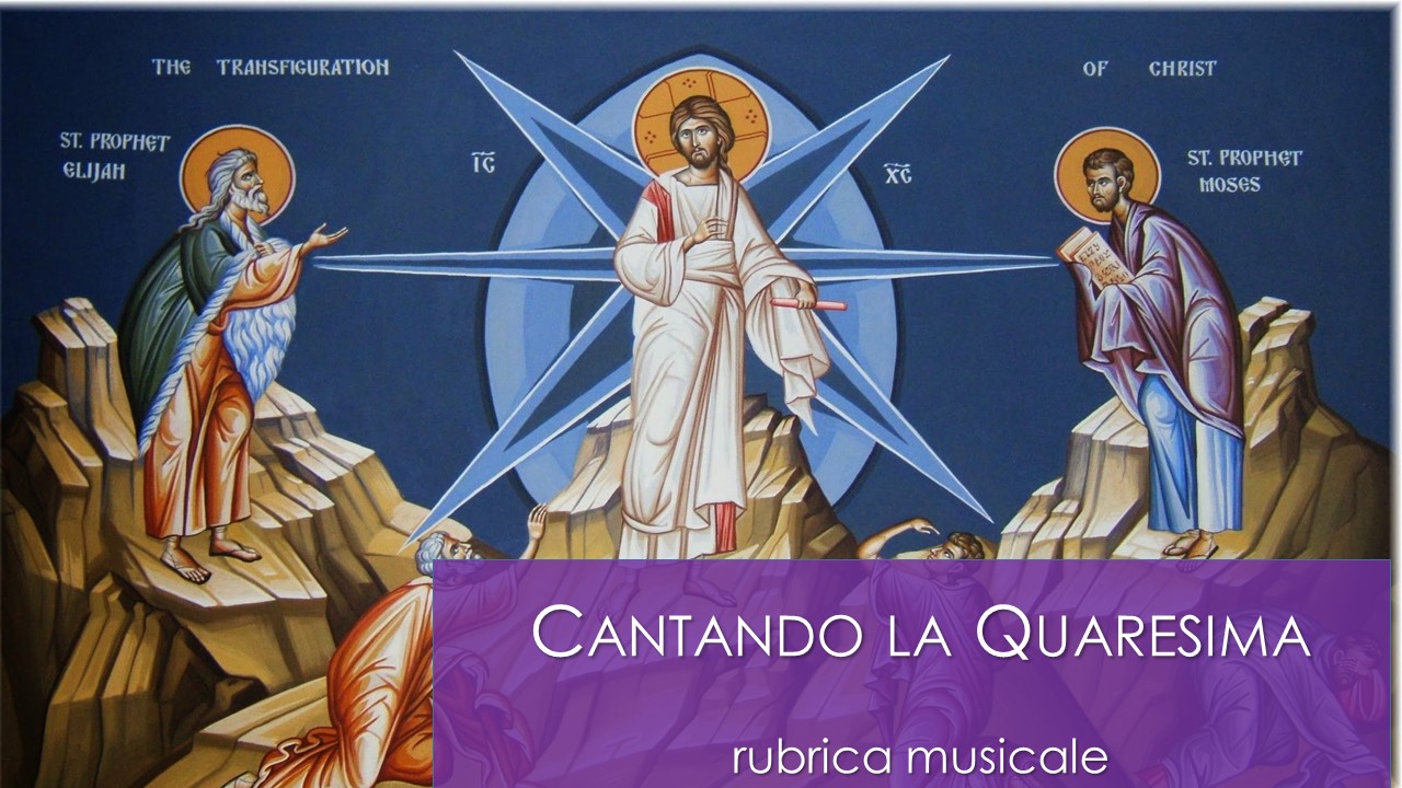 Featured image for “Cantando la Quaresima – II domenica di Quaresima”